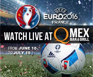 Euro Cup 2016 - Watch Live at Q MEX