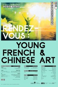 Rendez-Vous: Young French and Chinese Artists