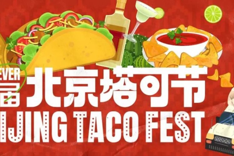 Save the Date! Our First Ever Taco Fest Coming to Beijing May 20-21