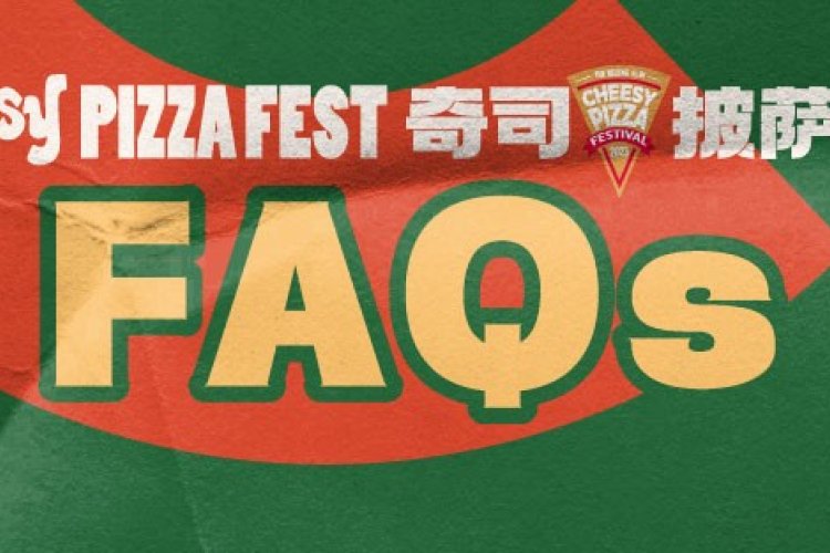 All Your Cheesy Pizza Fest FAQs Answered