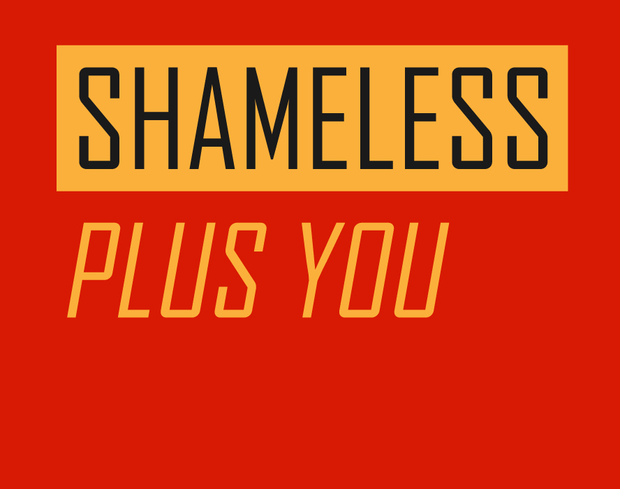 Shameless Has No Shame: Add ShamelessPlus Today