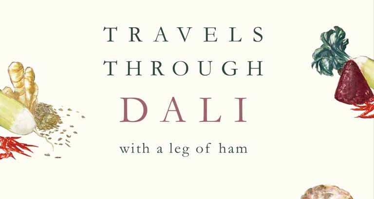 Travels Through Dali With a Leg of Ham: WildChina Founder Returns to Her Hometown in This Beautiful New Travelogue